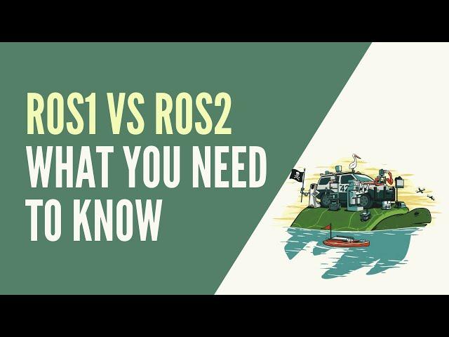 ROS1 vs ROS2 - Practical Overview for ROS Developers