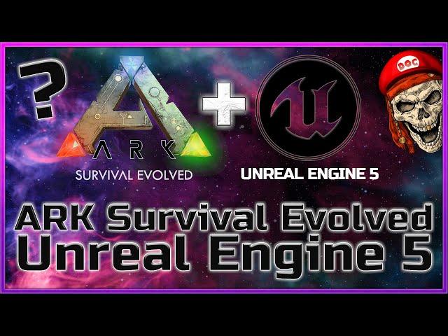 Verdacht oder Fakt? ARK: Survival Evolved vielleicht schon bald in Unreal Engine 5 (UE5) | #DOCTENDO