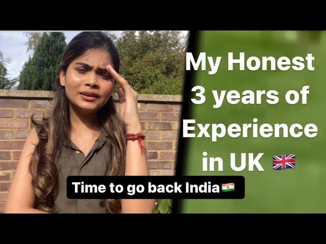 My honest 3 years experience of UK | 3 years as an International student | Indian in UK