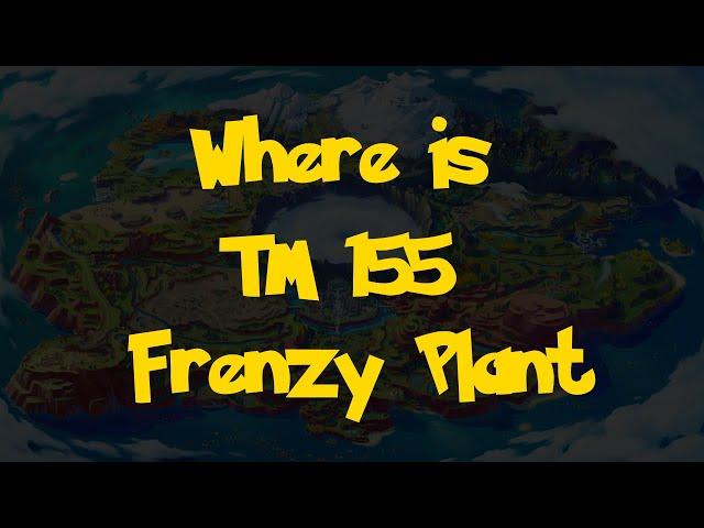 Where Is: TM 155 - Frenzy Plant (Pokemon Scarlet & Violet)