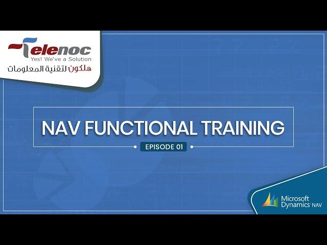 Microsoft Dynamics Nav Functional Training (Episode 01) TeleNoc Academy