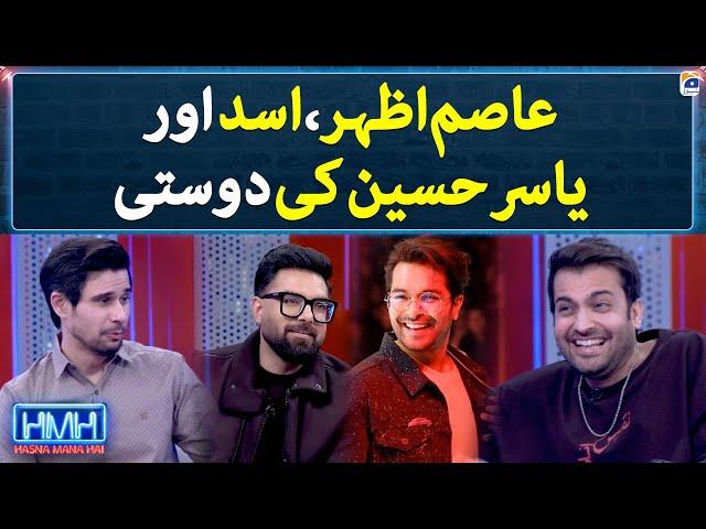 The friendship of Asim Azhar, Yasir Hussain and Asad Siddiqui - Hasna Mana Hai - Tabish Hashmi