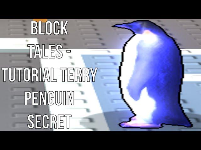 Roblox: Block Tales - Tutorial Terry Penguin Secret