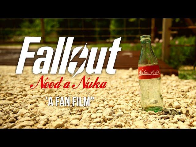 Fallout: Need A Nuka - A Fan Film Short