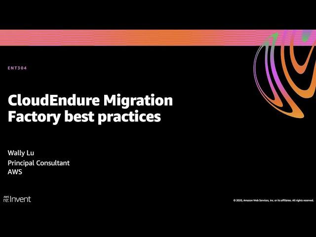 AWS re:Invent 2020: CloudEndure Migration Factory best practices