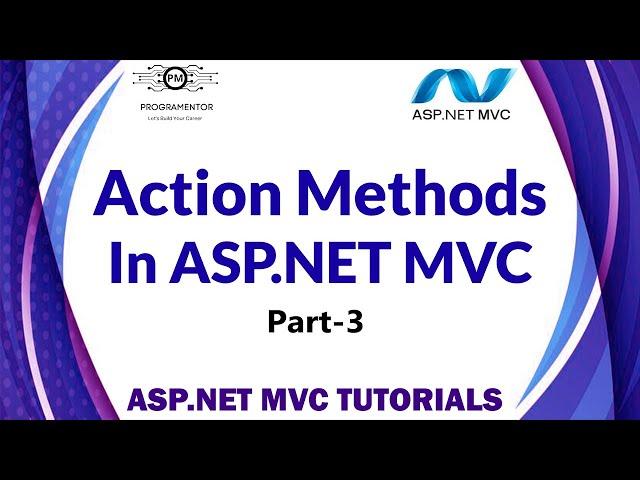 03 | Action Methods In ASP.NET MVC | Learn ASP.NET MVC | MVC Complete Tutorials | MVC (Hindi/Urdu)