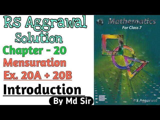 Rs Aggarwal Class 7 Ex. 20A & 20B Introduction | Chapter 20 Mensuration | MD Sir Class 7