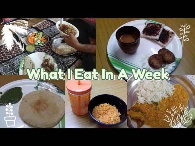 What I Eat In A Week || All About Abanya 