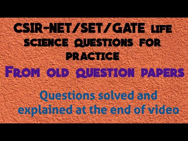 CSIR-NET life science questions from old question paper|practice questions of NET exam