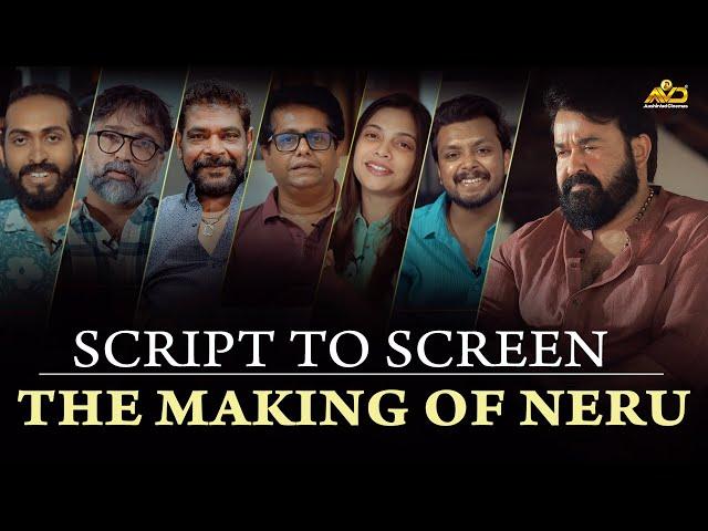 Script To Screen - The Making Of Neru | Mohanlal | Jeethu Joseph | Antony Perumbavoor