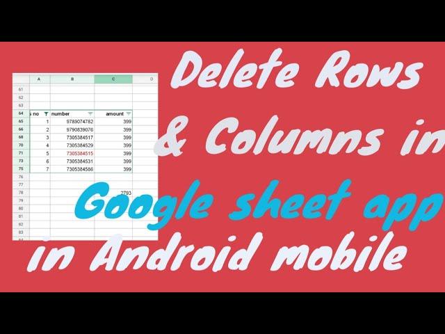 How to delete Rows and Columns in Google sheet app in android