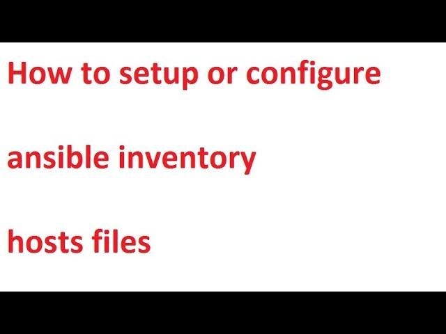 how to setup ansible inventory host file