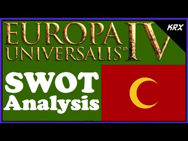 The Ottomans - SWOT Analysis & Setup Discussion - Europa Universalis 4