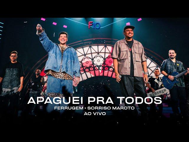 Ferrugem, Sorriso Maroto - Apaguei Pra Todos (Ferrugem 10 Anos - Ao Vivo)