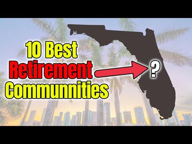 Top 10 Best Retirement Communities in Florida