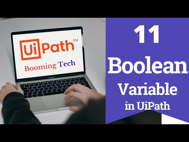 UiPath Boolean Variable | UiPath Variables | Booming Tech | UiPath | (UiPath Tutorial) #uipath #RPA