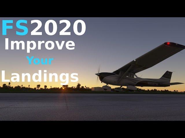 How To IMPROVE YOUR LANDINGS in MSFS 2020 (Tutorial)