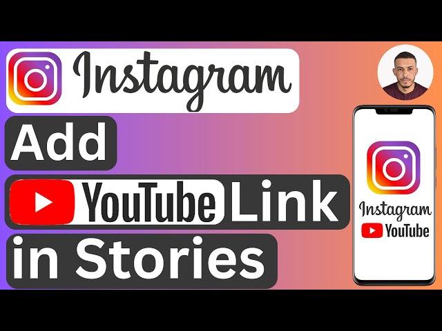 How to Add YouTube Link to Instagram Story - Easy to Follow