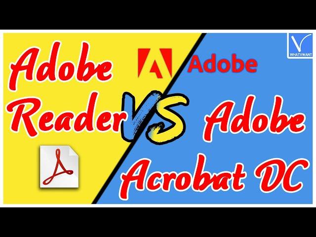 Adobe Reader vs Adobe Acrobat DC | Exclusive Details You need to know