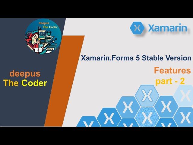 Xamarin Forms 5 Stable Version Features