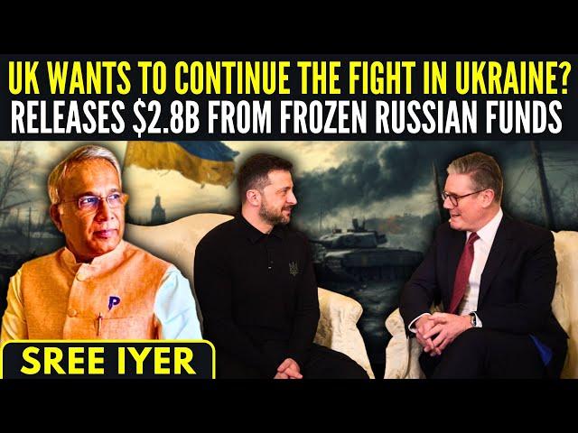 UK wants to continue the fight in Ukraine? • Releases $2.8B from frozen Russian funds • What next?