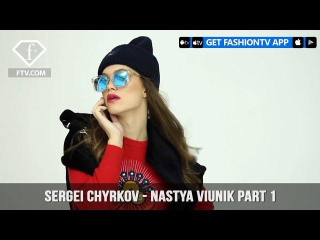Sergei Chyrkov - Nastya Viunik Part 1 | FashionTV
