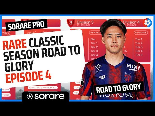 Sorare Rare CLASSIC season ROAD to GLORY! £300 budget Contender & Challenger - Episode 4