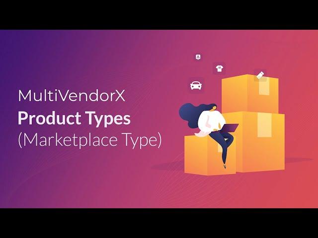 MultiVendorX Marketplace Types- Learn to create a Simple Product