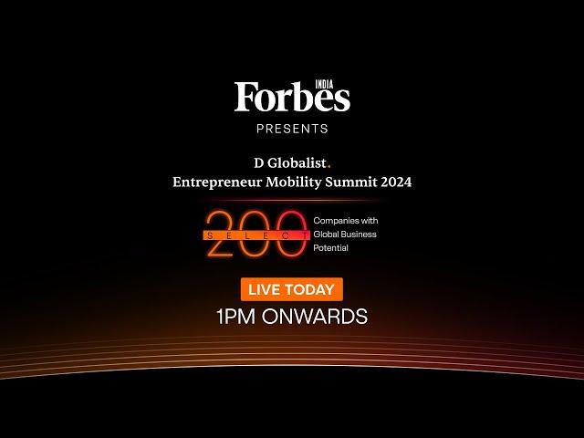 The Epicentre Of Global Entrepreneurship| Select 200 Cohort Of DGEMS 2024|Forbes India & D Globalist