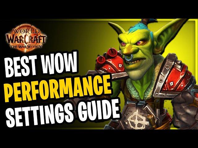 WoW Settings Optimization – Max FPS & Ultra Clear Graphics!