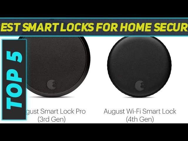 Best Smart Locks For Home Secure 2023