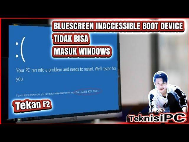 FIXED ERROR INACCESSIBLE BOOT DEVICE