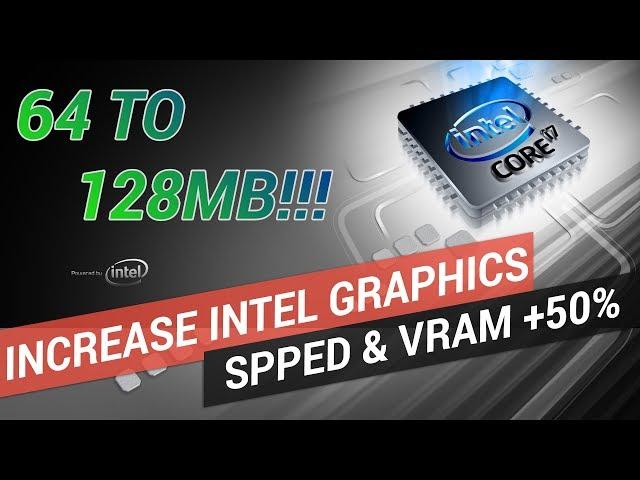 How to Increase Intel Graphics Performance & vRam by 50% - 2017