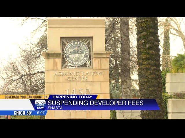 A decision could be made on developer impact fees in Shasta County