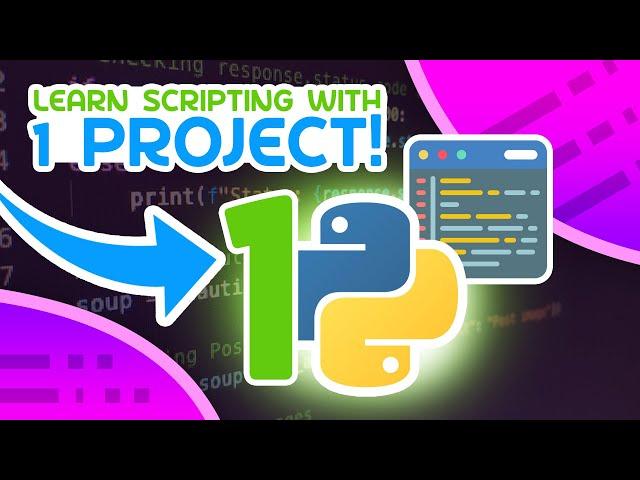 Learn Python Scripting With This ONE Project!