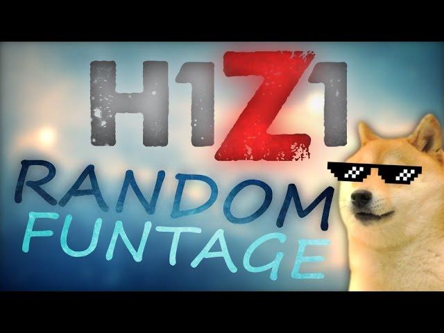 H1Z1 Random Funtage