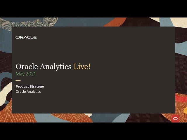 Oracle Analytics Live! Webinar May 21 edition