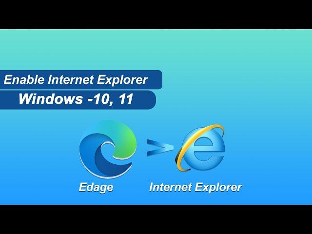 How to run Internet Explorer on Windows 11? || How to Enable Internet Explorer in Windows 11?