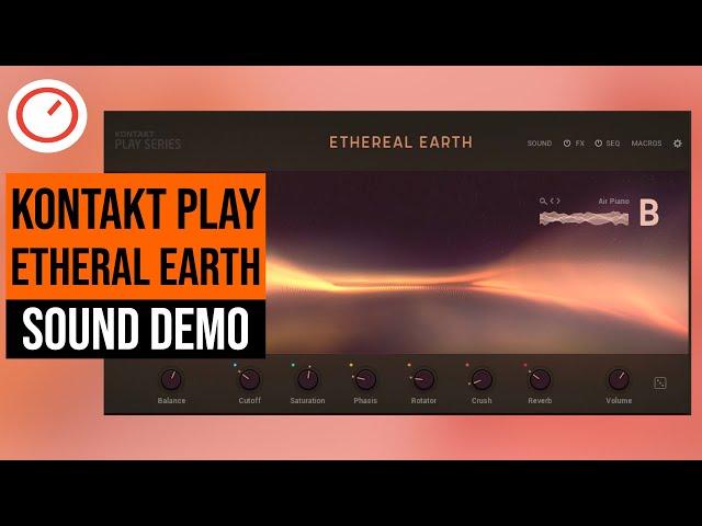 Native Instruments Ethereal Earth Atmospheric Synth Kontakt 6 Player  & Komplete S49 | SYNTH ANATOMY