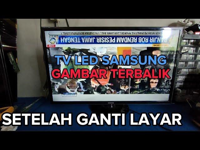 TV LED SAMSUNG GAMBAR TERBALIK | SAMSUNG LED TV REVERSE PICTURE || repair tv