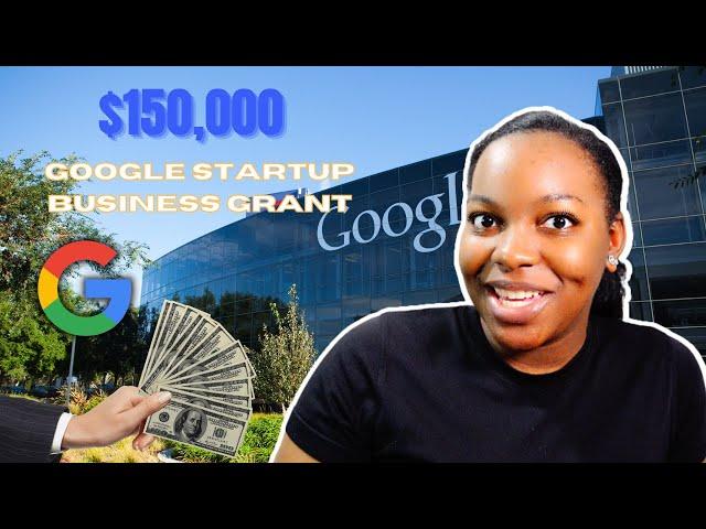 NEW $150,000 Google FOUNDER STARTUP GRANT ( APPLY NOW )