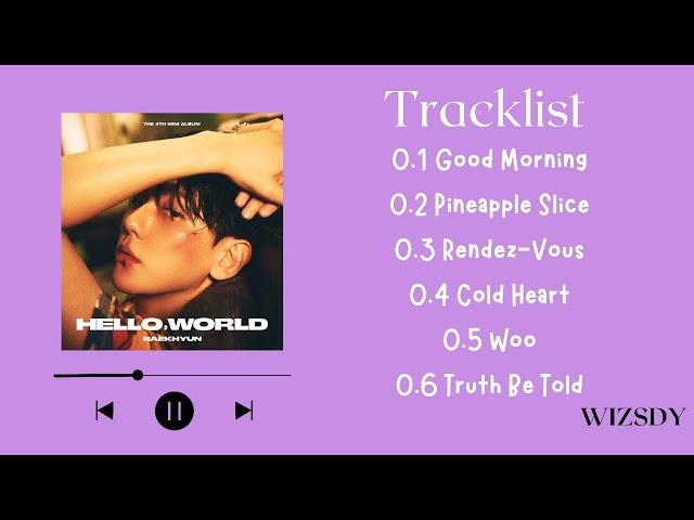 [FULL ALBUM] BAEKHYUN (변백현)- HELLO, WORLD PLAYLIST