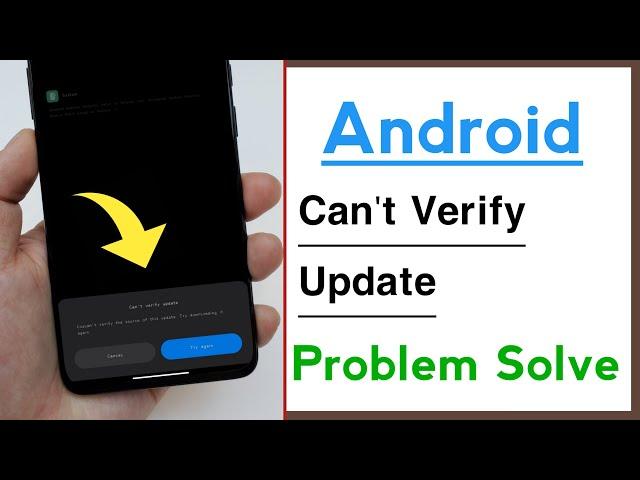 Android Can't Verify Update Problem Solve