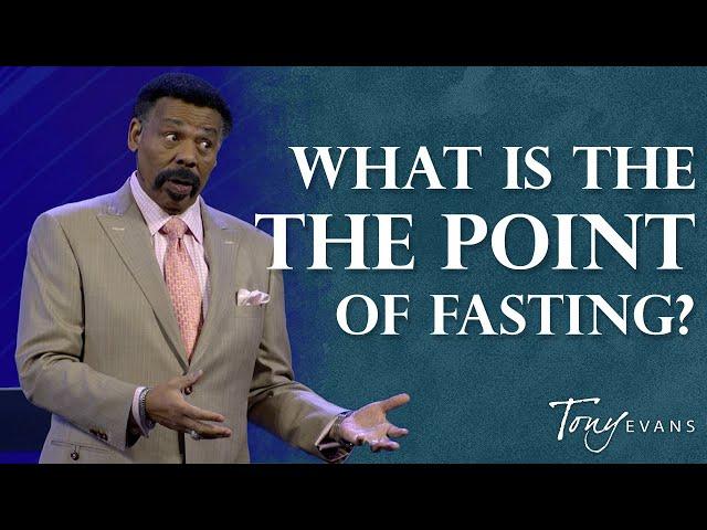 Does Fasting Really Work? | Biblical Fasting | Tony Evans Sermon Clip