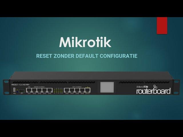 Mikrotik reset without default configuration