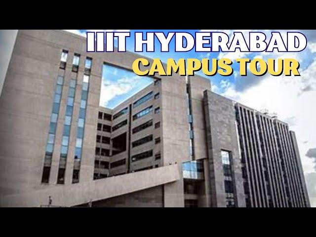 iiit Hyderabad campus tour| IIIT Hyderabad| iiit h | top iiit #iiith #jee mains #jee #iiit