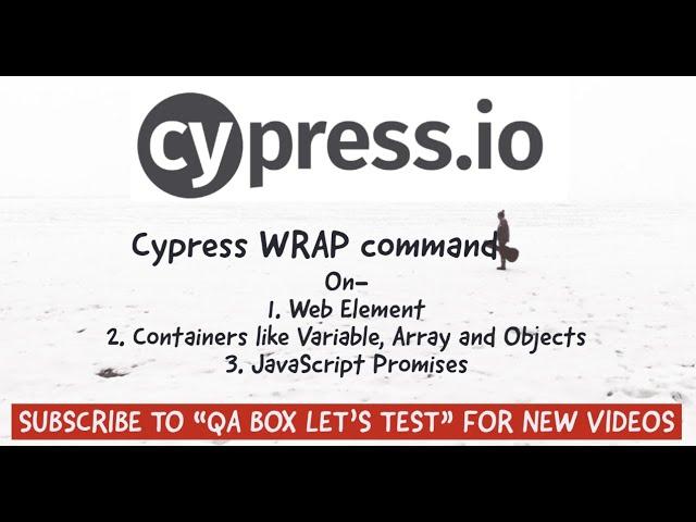 Cypress Wrap Command explained using examples on Web Element, Object, Variable, Array and Promise