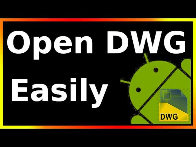 how to open dwg file in android phone