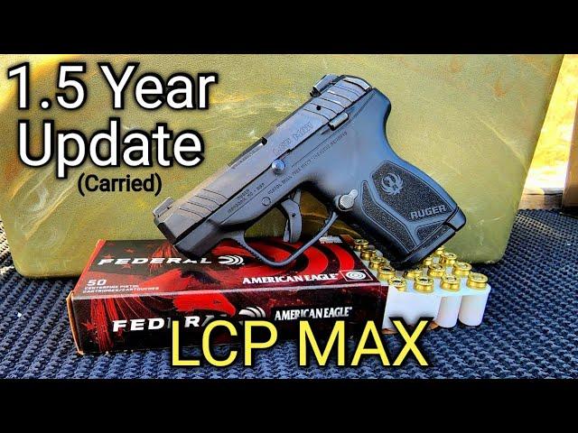 Ruger LCP MAX 1.5 Year Update & Review - First Ever Problems