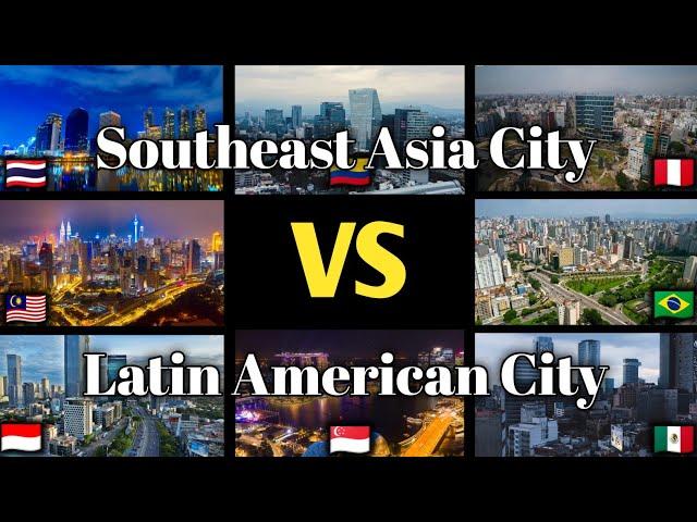 Southeast Asian Cities VS Latin American Cities. Which is More Beautiful?